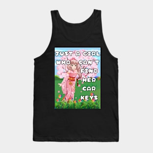 Just A Girl Who Can't Find Her Car Keys Tank Top